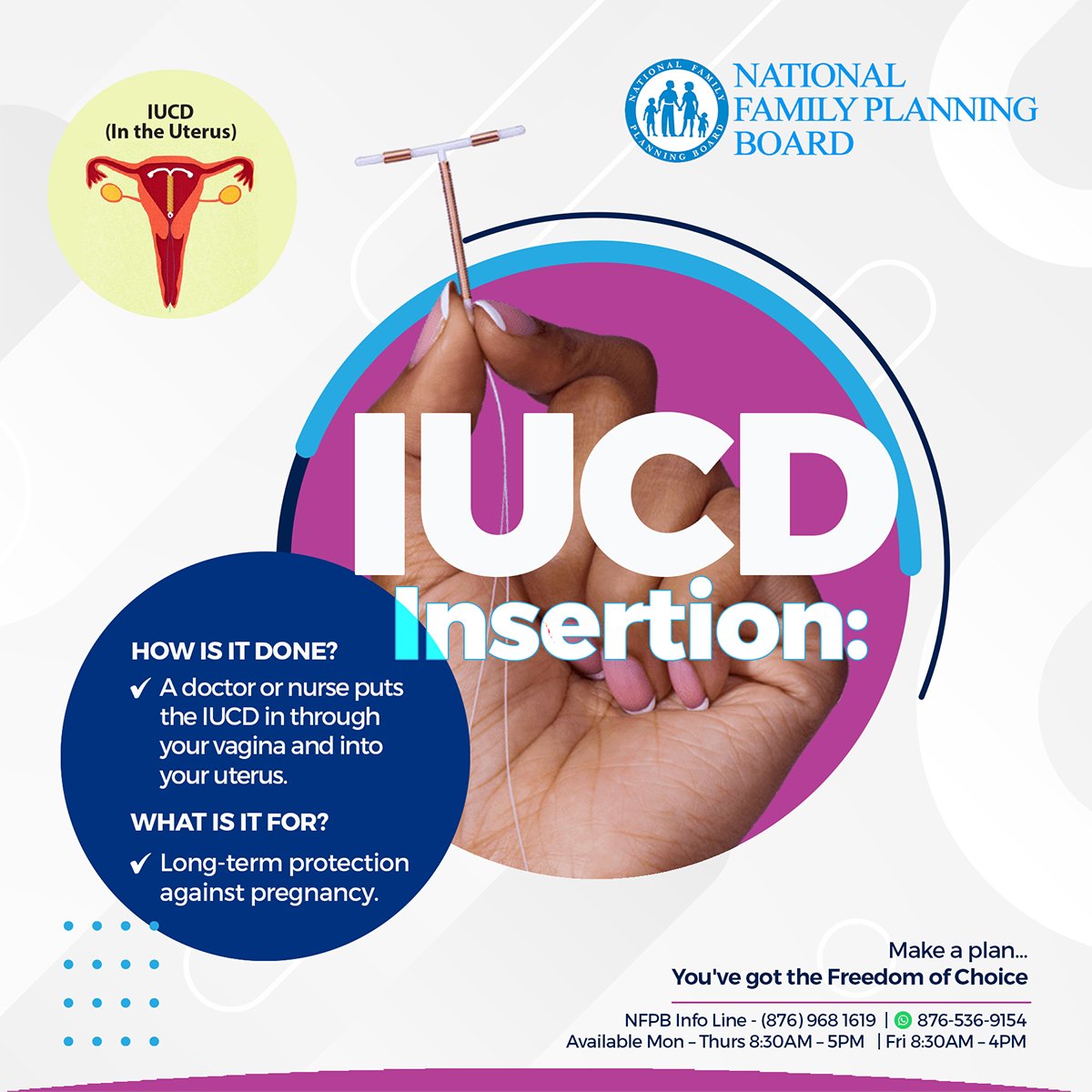 Ever wondered what putting in an IUCD would be like? 🤔 Here are some facts to help you get a better picture!​

Want to know more about the IUCD? Send us a DM 📩 or WhatsApp  876-536-9154 📲​

#contraceptive #birthcontrol #familyplanning #girlpower  #NFPBjamaica #LARC