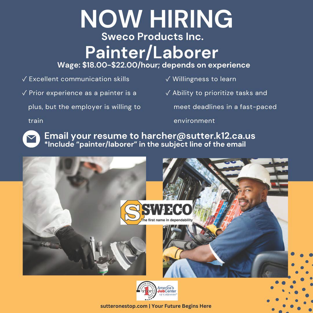 Sweco Products Inc. is hiring for a full-time Painter/Laborer. Applicants must have a willingness to learn, excellent communication skills, and the ability to prioritize tasks and meet deadlines in a fast-paced environment. Employer is willing to train.#Jobs #SutterCountyOneStop