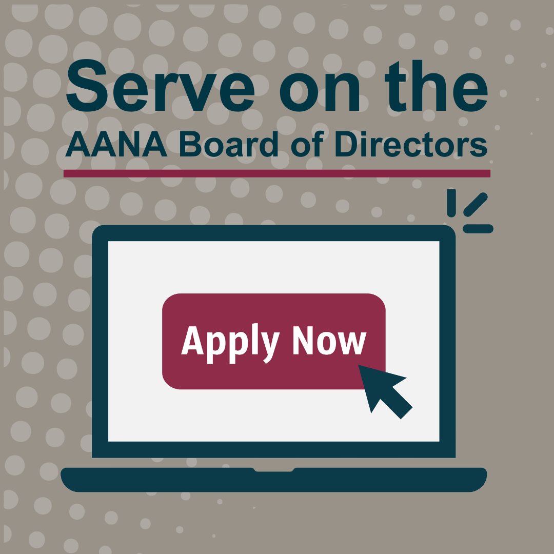 Active, International and Senior members: The deadline is this Sunday to apply to serve on the AANA Board of Directors/Presidential Line! Submit your letter of interest and apply today: aana.org/bod