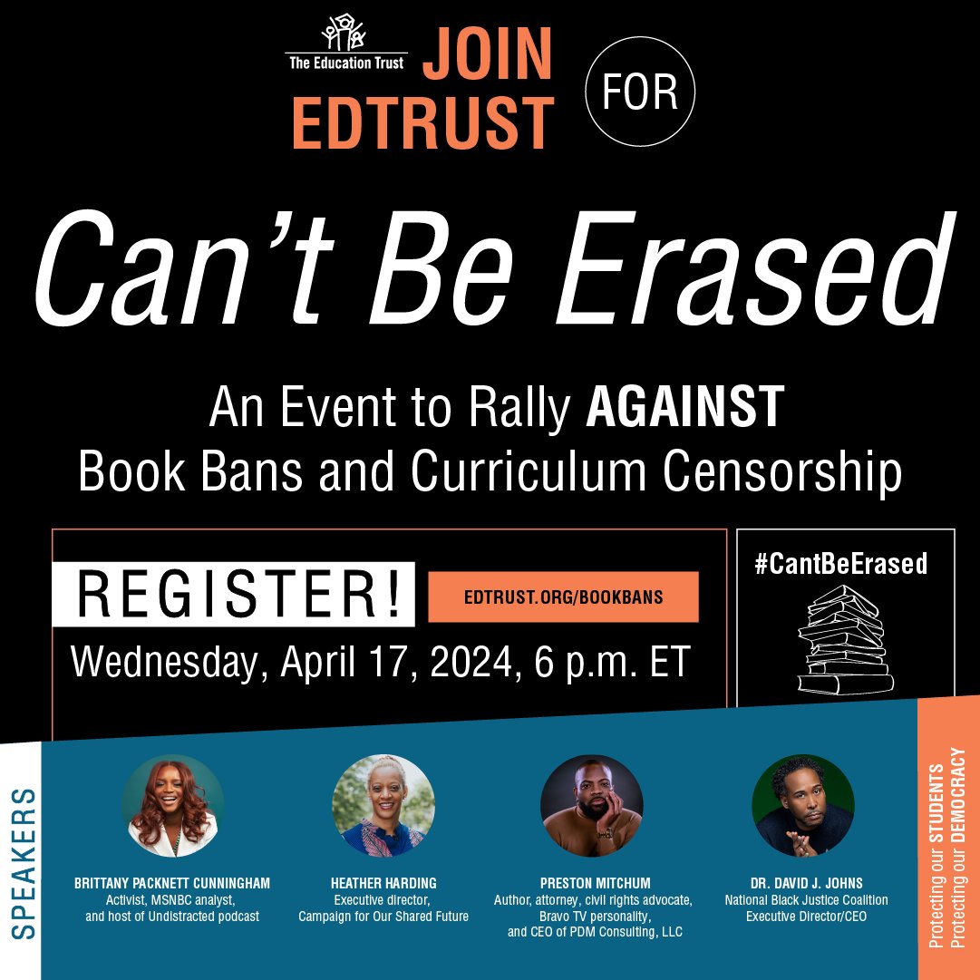 Every student deserves to learn from culturally relevant learning materials in a safe, inclusive environment. 

Join @edtrust on Wednesday 4/17 at 6pm ET for their #CantBeErased event to learn how to push back against #BookBans and #Censorship. 

edtru.st/CantBeErasedEv…