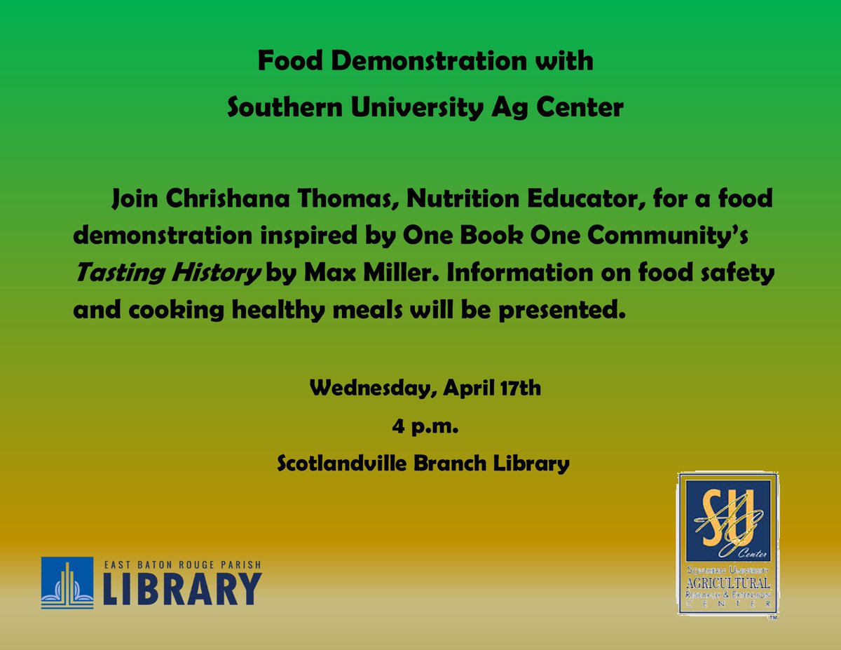 Join us at the Scotlandville Branch tomorrow at 4 p.m. for a food demonstration with the Southern University Ag Center.