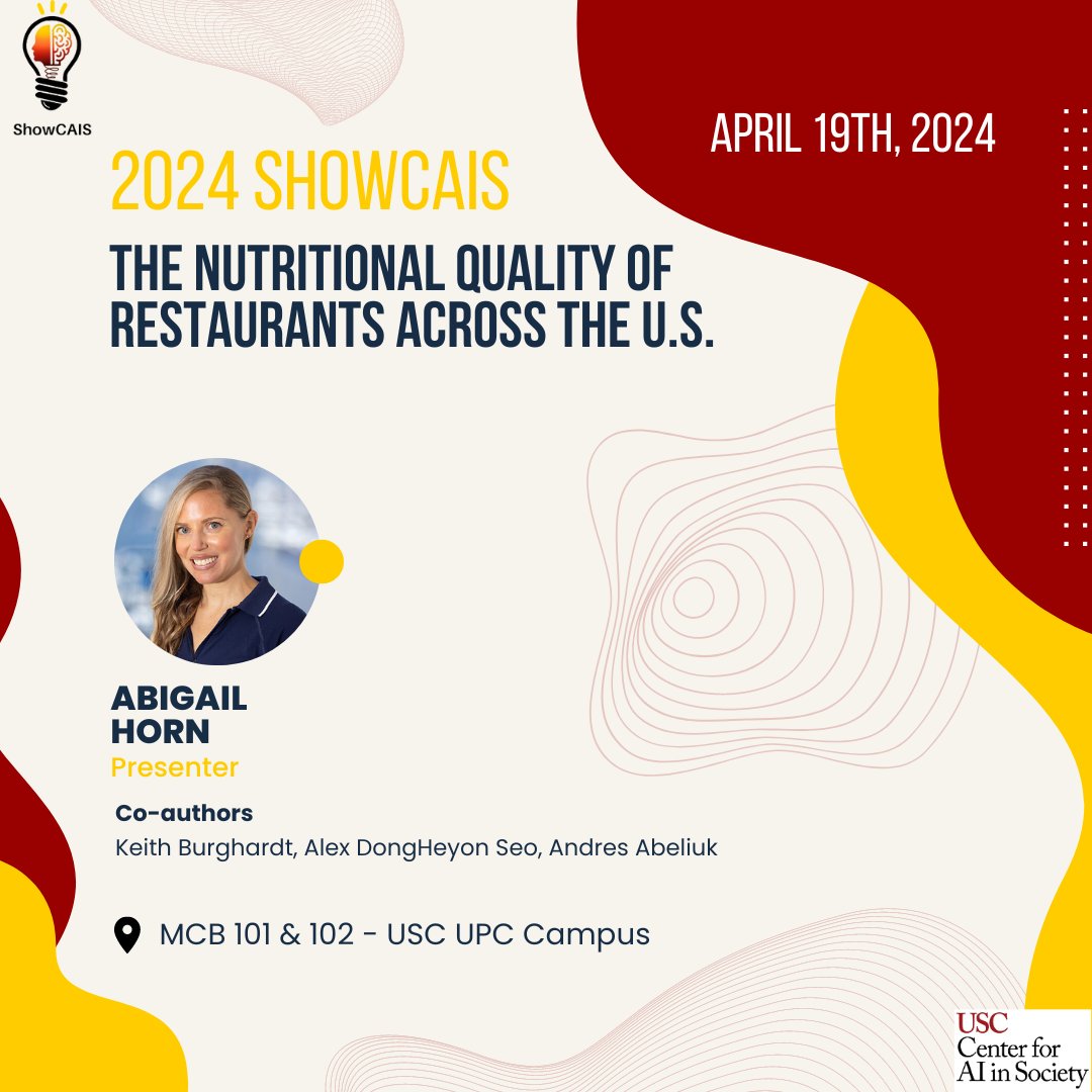 Learn more about the nutritional quality of restaurants across the U.S. at Abigail Horn's presentation at ShowCAIS on April 19th! More info: sites.google.com/usc.edu/showca… @USCViterbi @uscsocialwork