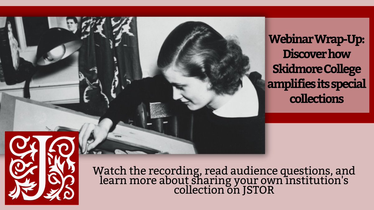 Catch the wrap-up from our recent webinar with @JSTOR You can watch the recording of 'Academic insights: Discover how Skidmore College amplifies its special collections', read the audience q&a and learn about sharing your institution's collection on JSTOR ow.ly/tzuH50RheOh