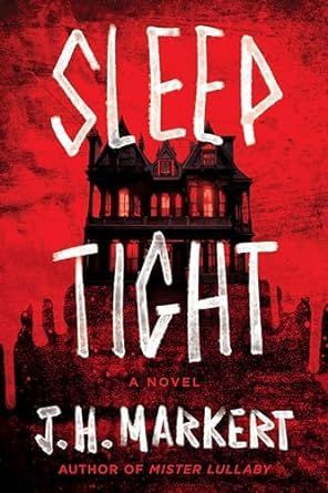 Sleep Tight: A Novel by J.H. Markert

buff.ly/3Q5kRlv 

via @amazon @JamesMarkert #horror #bookrecomendation