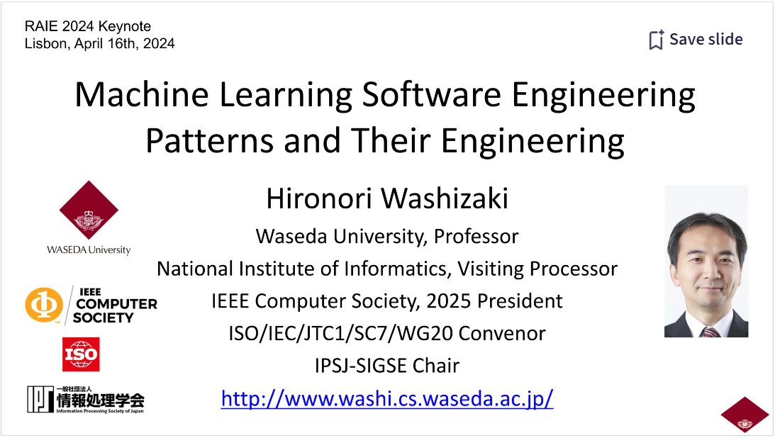 Hiro_Washi's tweet image. Provided my keynote titled &quot;Machine Learning Software Engineering Patterns and Their Engineering&quot; at #RAIE2024  (2nd International Workshop on Responsible AI Engineering) collocated with #ICSE2024 Lisbon. Thank you for coming and having great discussions! slideshare.net/slideshow/mach…