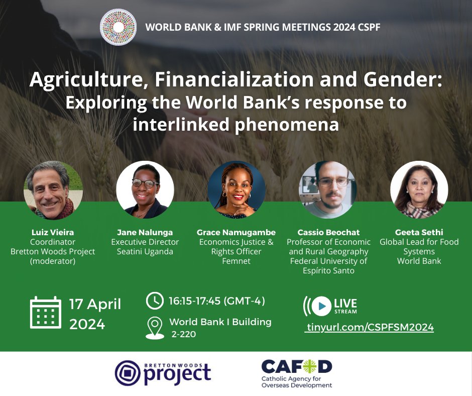 Agriculture, Financialization, and Gender: Exploring the World Bank’s Response to Interlinked Phenomena, with Luiz Vieira, @SeatiniU, @Groxxie, Cassio Beochat & Geeta Sethi 📅Wed 17 April ⏰16:15-17:45 🏢World Bank I Building 2-220 Watch live: tinyurl.com/CSPFSM2024