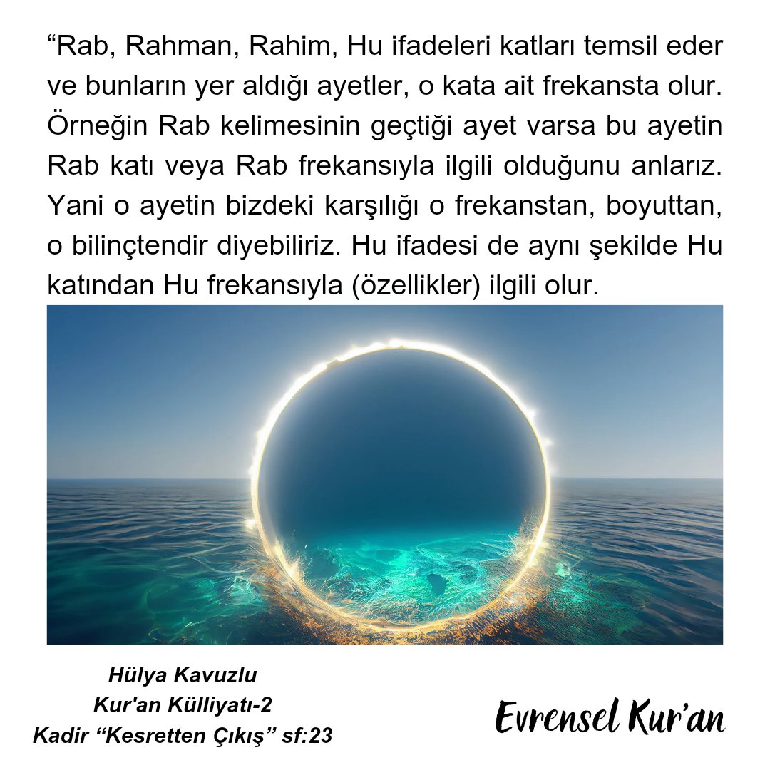 EvrenselKuran's tweet photo. Kaynak :Kur'an Külliyatı-2 
Kadir "Kesretten Çıkış" syf:23
Hülya Kavuzlu
@HulyaKavuzlu

#bilim #insan #islam #kişiselgelişim #felsefe #psikoloji #kuran #farkındalık #kitap #kitapönerisi #frekans #uyanış #hakikat #alakrabbinmolekülü #kadirkesrettencikis #hülyakavuzlu https://t.co/vFjEhFa7sZ