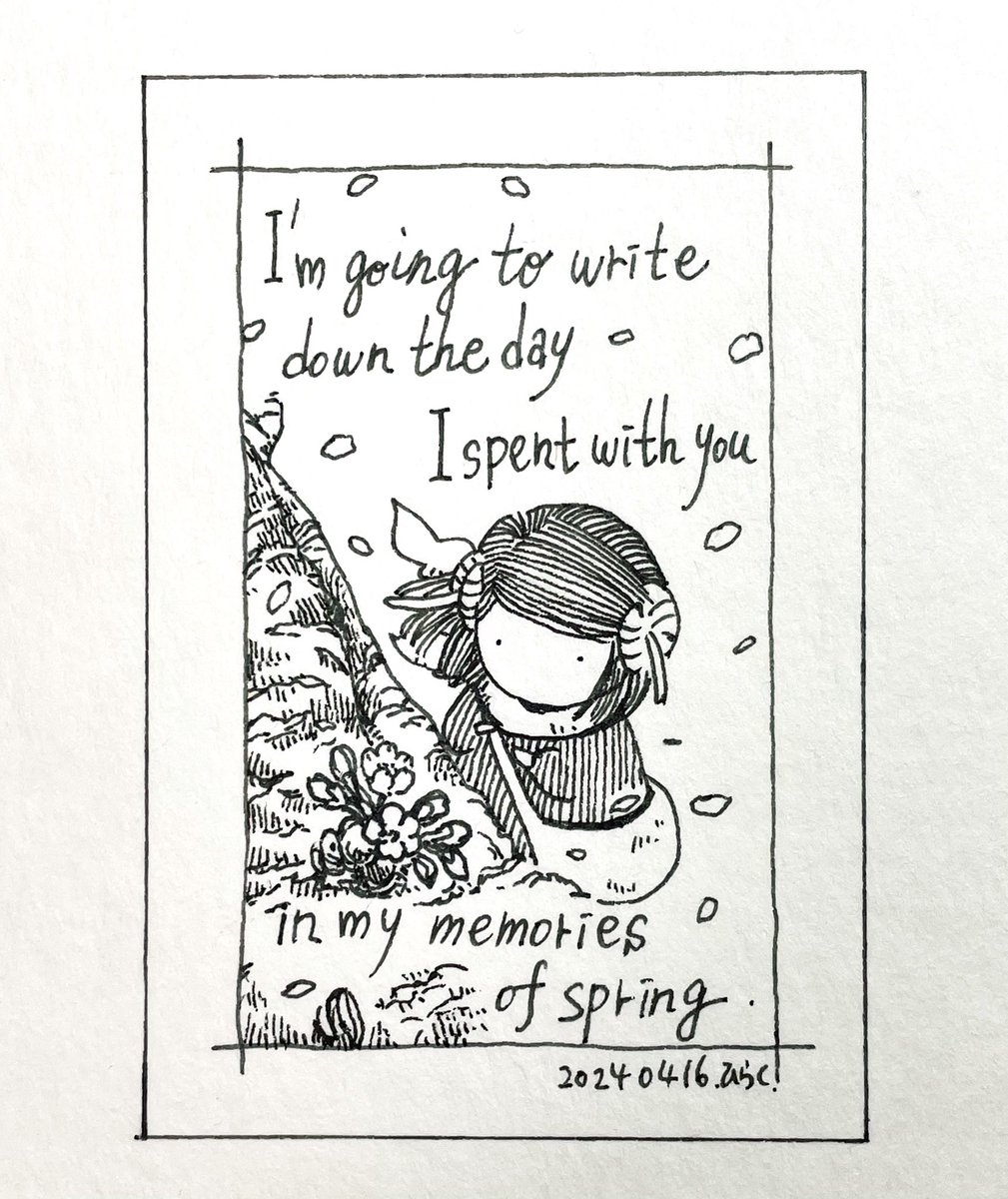 4/16:
あなたと過ごした一日を春の思い出に書き記します。

I'm going to write down the day I spent with you in my memories of spring.

 #Pavot  #ペン画 