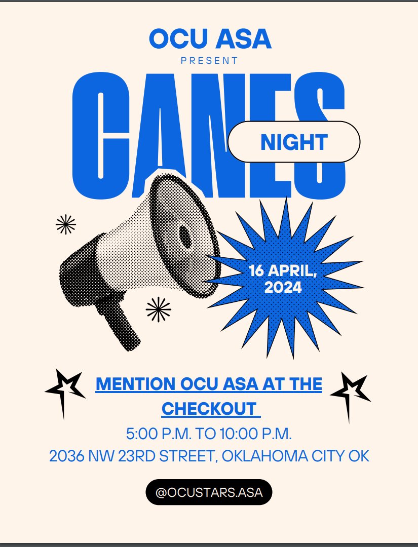 The OCU ASA is presenting Canes night! Come out and support the ASA from 5 PM to 10 PM at the Canes restaurant on 23rd street!