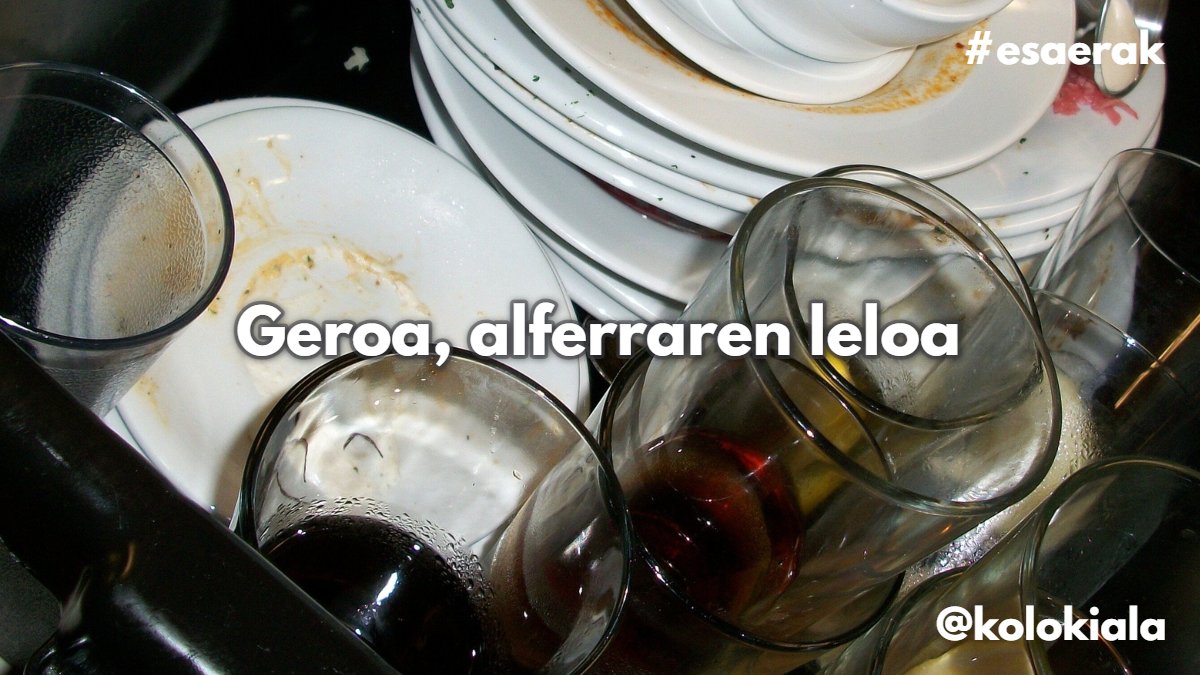kolokiala's tweet photo. #esaerak «Geroa, alferraren leloa»
Alferrak gauzak beti gerorako uzten dituela adierazteko. https://t.co/687R8p5rKZ