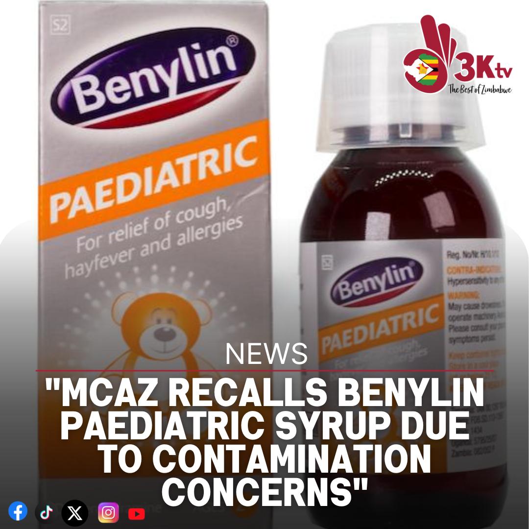 '🚨 MCAZ recalls Benylin Paediatric Syrup batches 329304 & 329303 due to Diethylene glycol contamination! If you have these batches, stop using them immediately. Safety first! 🔍🍶 #MCAZRecall #BenylinSafety'