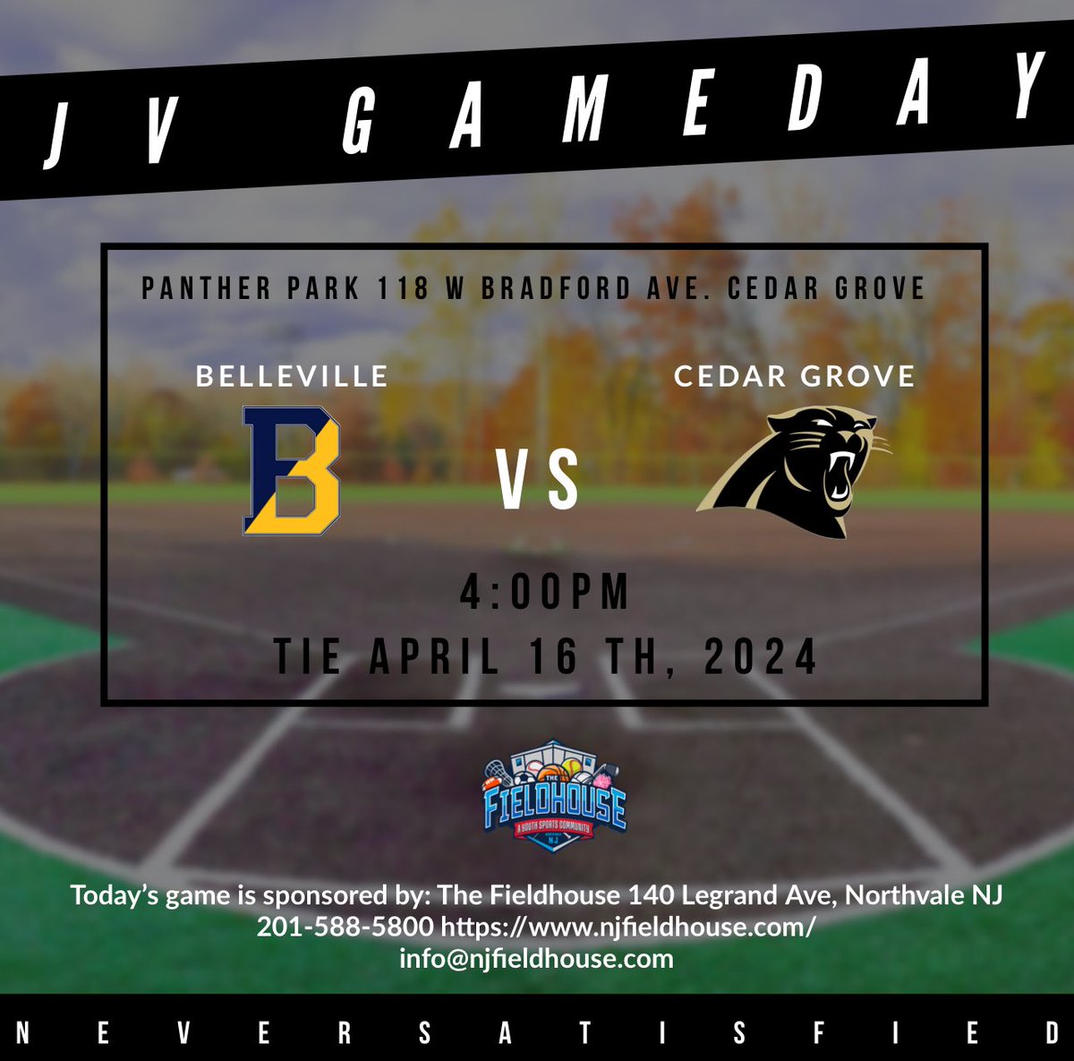 JV Game Day!

🆚 Belleville
🏟️ Panther Park
⏰ 4:00PM

Todays game is sponsored by: The Fieldhouse 

📍140 Legrand Ave, Northvale NJ
📞 201-588-5800
📲 njfieldhouse.com
📧 info@njfieldhouse.com