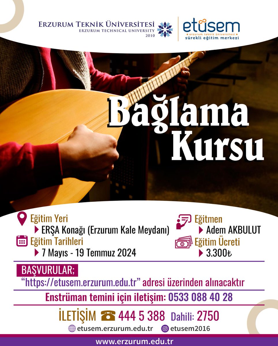 Merkezimiz tarafından 7 Mayıs - 19 Temmuz 2024 tarihleri arasında  düzenlenecek olan "Bağlama kursu" başvuruları başlamıştır. Başvurularınızı etusem.erzurum.edu.tr üzerinden yapabilirsiniz.