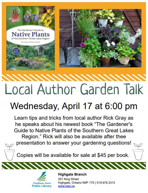 Rick Gray, local gardening author coming out to the Community Hall at Highgate Branch, CKPL, 291 King Street, this Wednesday, April 17 at 6pm. Take home some free vegetable and flower seeds from our CKPL Seed Library - all you need is your free library card! #YourTVCK #CKont #CK