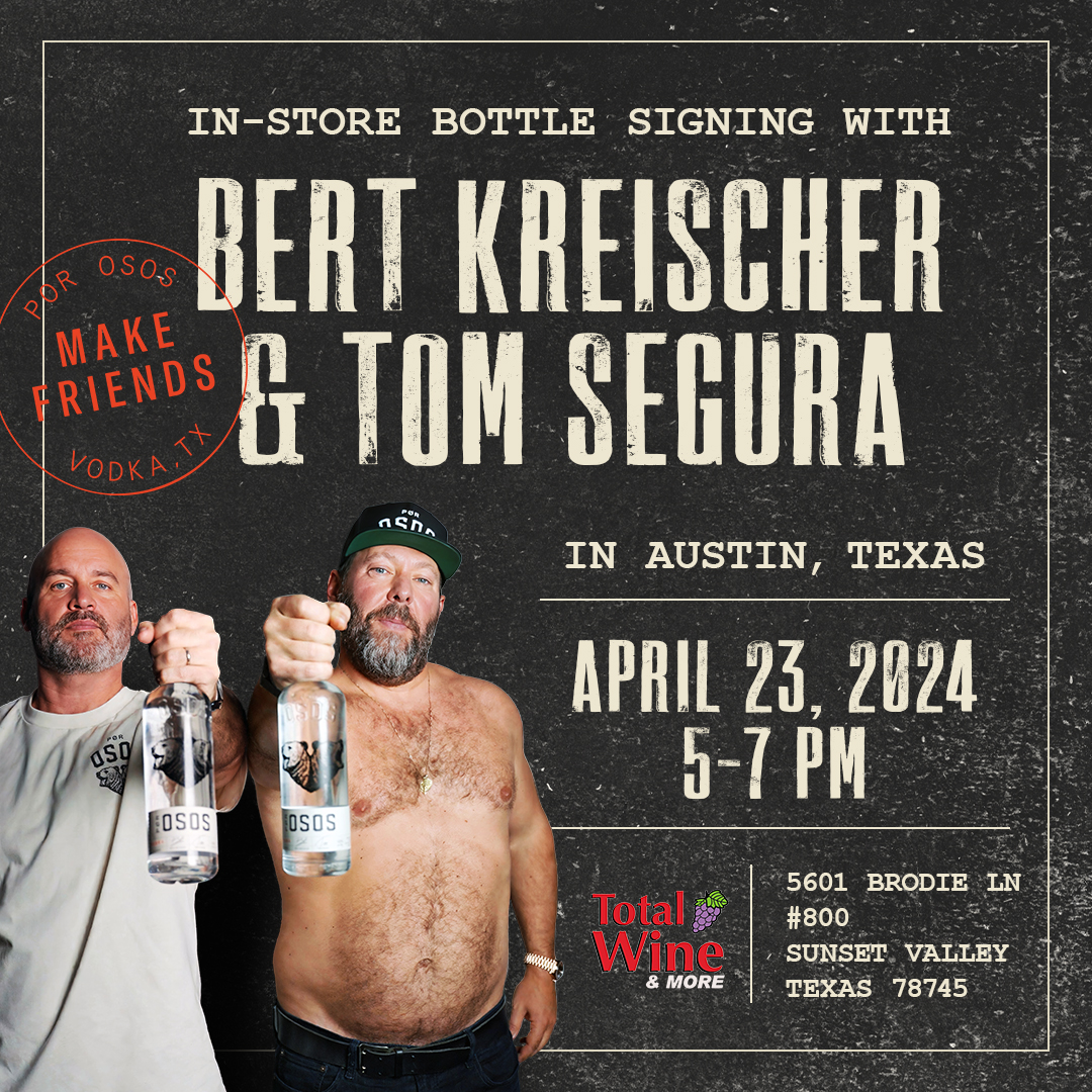 Only thing better than a bottle of Por Osos... a SIGNED bottle of Por Osos. Join us on April 23rd at @TotalWine in Austin TX for an exclusive party with @TomSegura and @bertkreischer. We’ll be signing and celebrating from 5-7 pm. Be there Bears. #MakeFriends #DrinkPorOsos