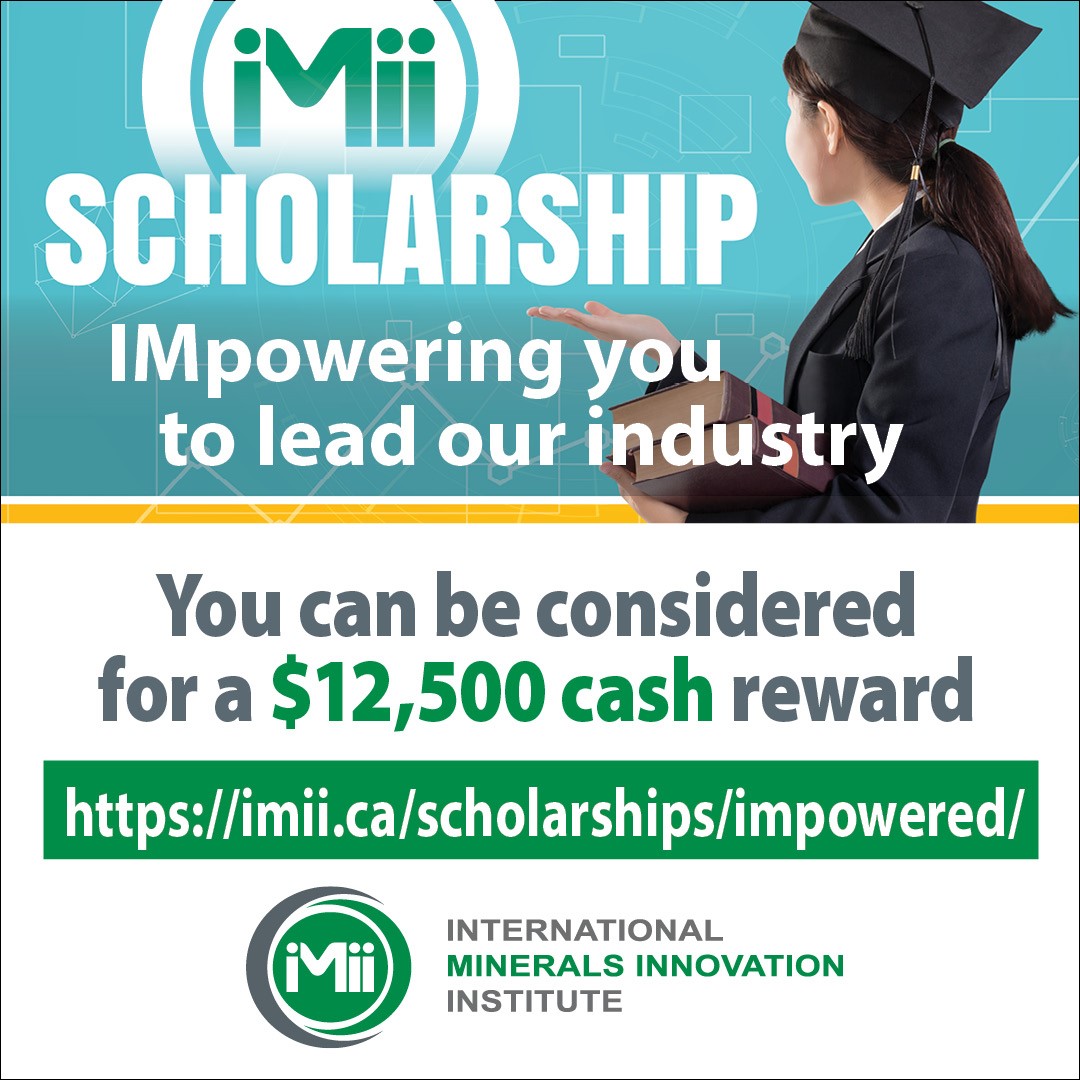 Seeking a rewarding career in the minerals industry?

The iMpowered Scholarship is your launchpad! Whether you're female, Indigenous, new immigrant, or a mature student, this scholarship is tailored for you. 

Take the first step towards a rewarding future - apply now!