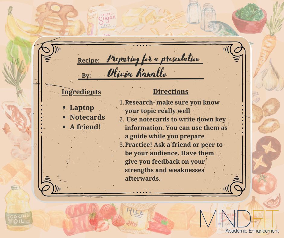 Presentations can be scary, but being confident you know the material well can help ease some nerves.