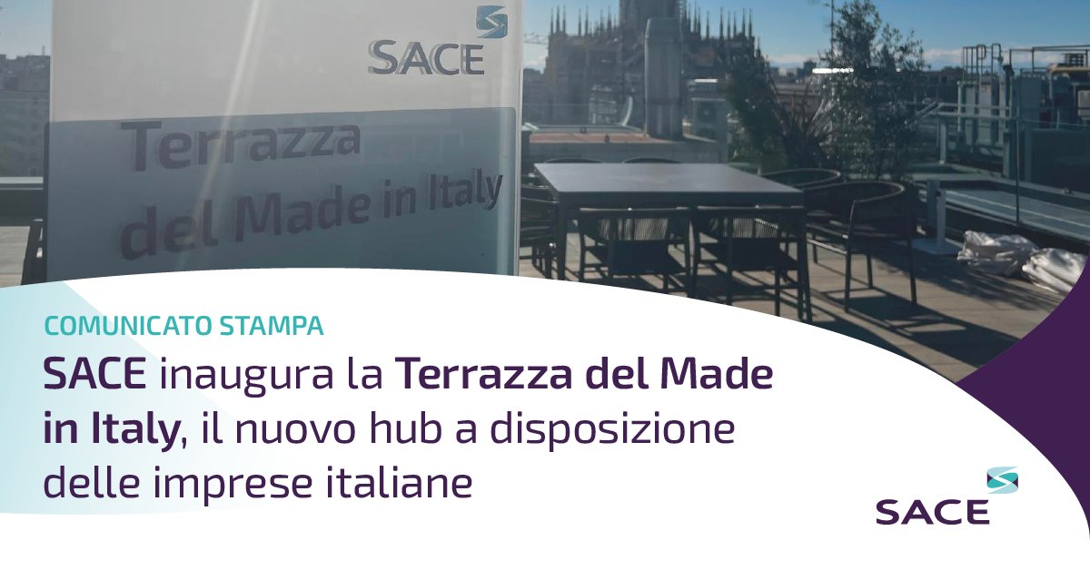 #SACE inaugura la Terrazza del Made in Italy, il nuovo hub della #CasadelleImprese di Milano. Un'innovativa linea di #business, dedicata alla crescita delle #imprese italiane. Info: sace.it/media/comunica…