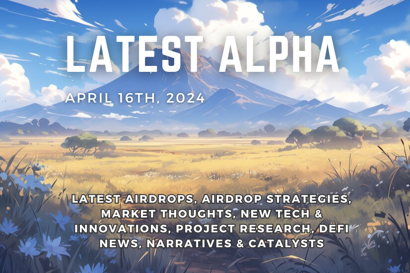Gm guys 🫡 Only 3 days left before the Halving. ✦ LATEST ALPHA - April 16th, 2024 🧵 Latest Airdrop Alpha, Airdrop Strategies, Market Thoughts, New Tech & Innovations, Project Research, DeFi News, Narratives & Catalysts! ↓…