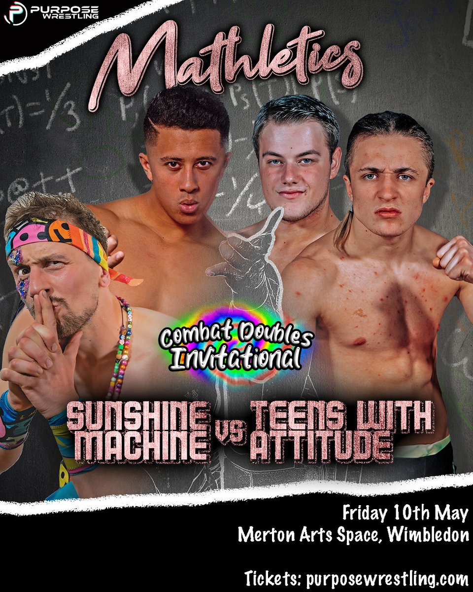The finals of the Combat Doubles Invitational are set: Sunshine Machine take on Teens With Attitude in a very anticipated rematch at Mathletics! 🗓 Friday, 10 May 📍 @MertonArtsSpace, Wimbledon, London Get your tickets now: 🎟 purposewrestling.com/mathletics