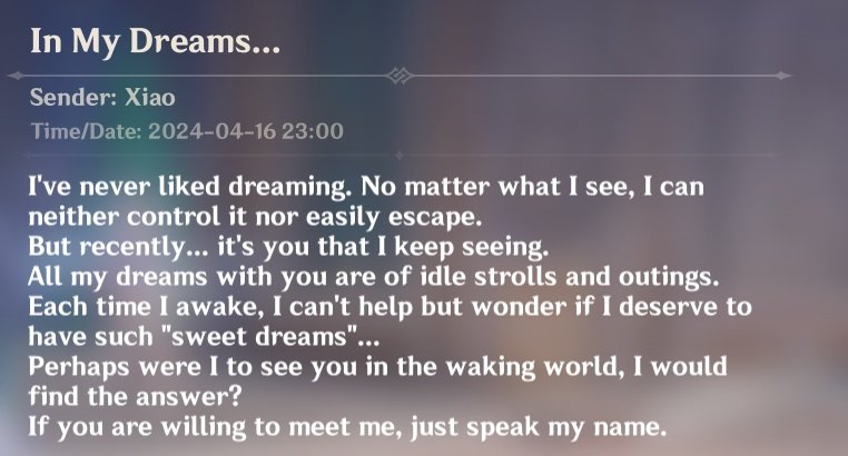 xiao's birthday letter is such a romantic confession omg?? he just admitted he has been having sweet dreams cuz he dreams about the traveler 🥺🥺🥺