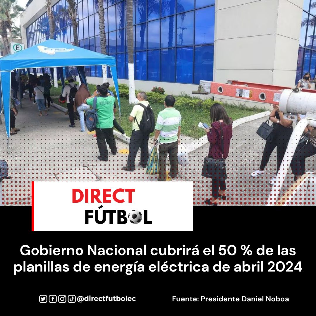 directfutbolec's tweet photo. #DFNews ¡Atención! 👀 El Gobierno Nacional cubrirá el 50% de las planillas de energía eléctrica de abril 2024.
#apagones https://t.co/it4KvcfCP3