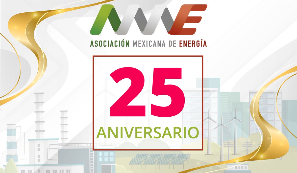 ¡Celebramos 25 años promoviendo el desarrollo de un sector eléctrico moderno y eficiente para México! 🎉 #AME25 #25AñosdeEnergía #AniversarioAME