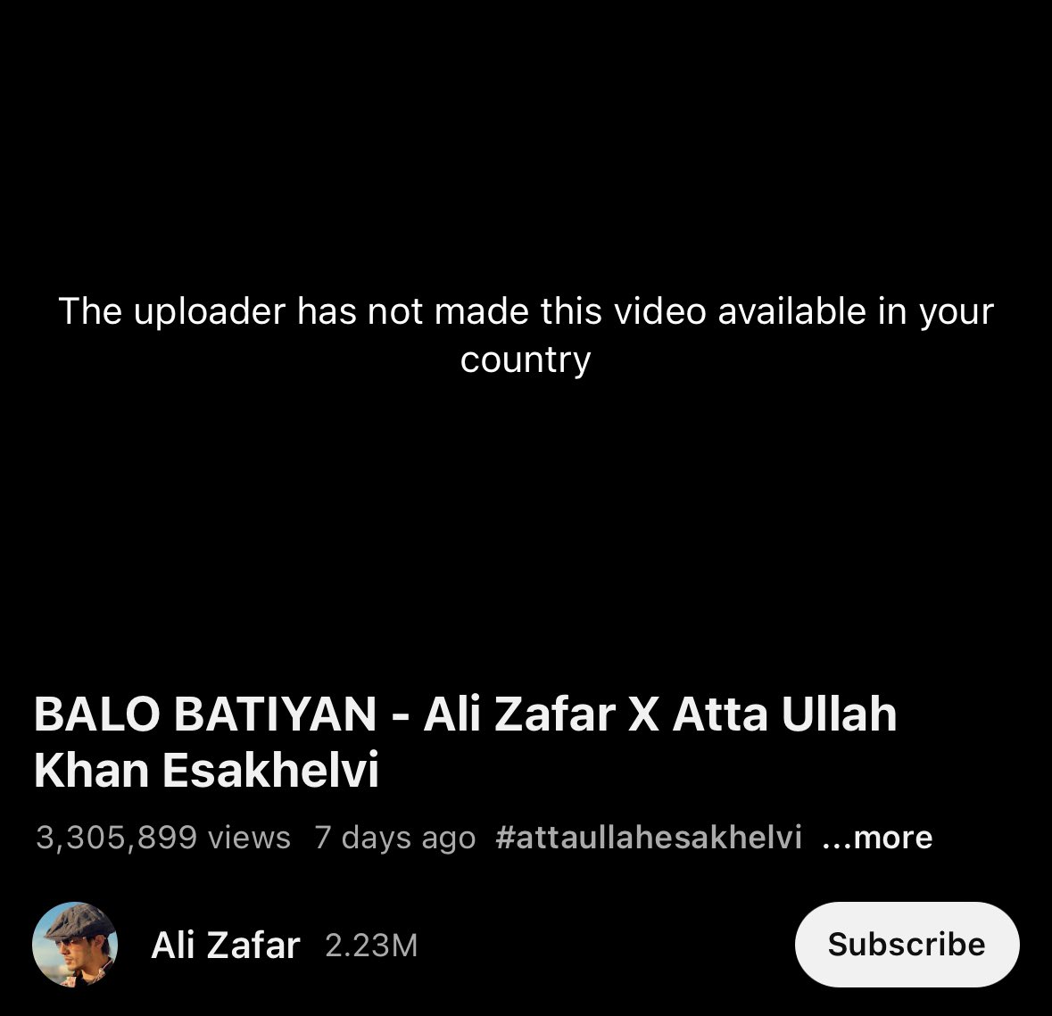 The new song “Balo Batiyan” by @AliZafarsays and Attaullah Khan Esakhelvi is not streaming in India. 

“The uploader has not made this video available in your country”, it reads. 

#BaloBatiyan #AliZafar #attaullahkhanesakhelvi