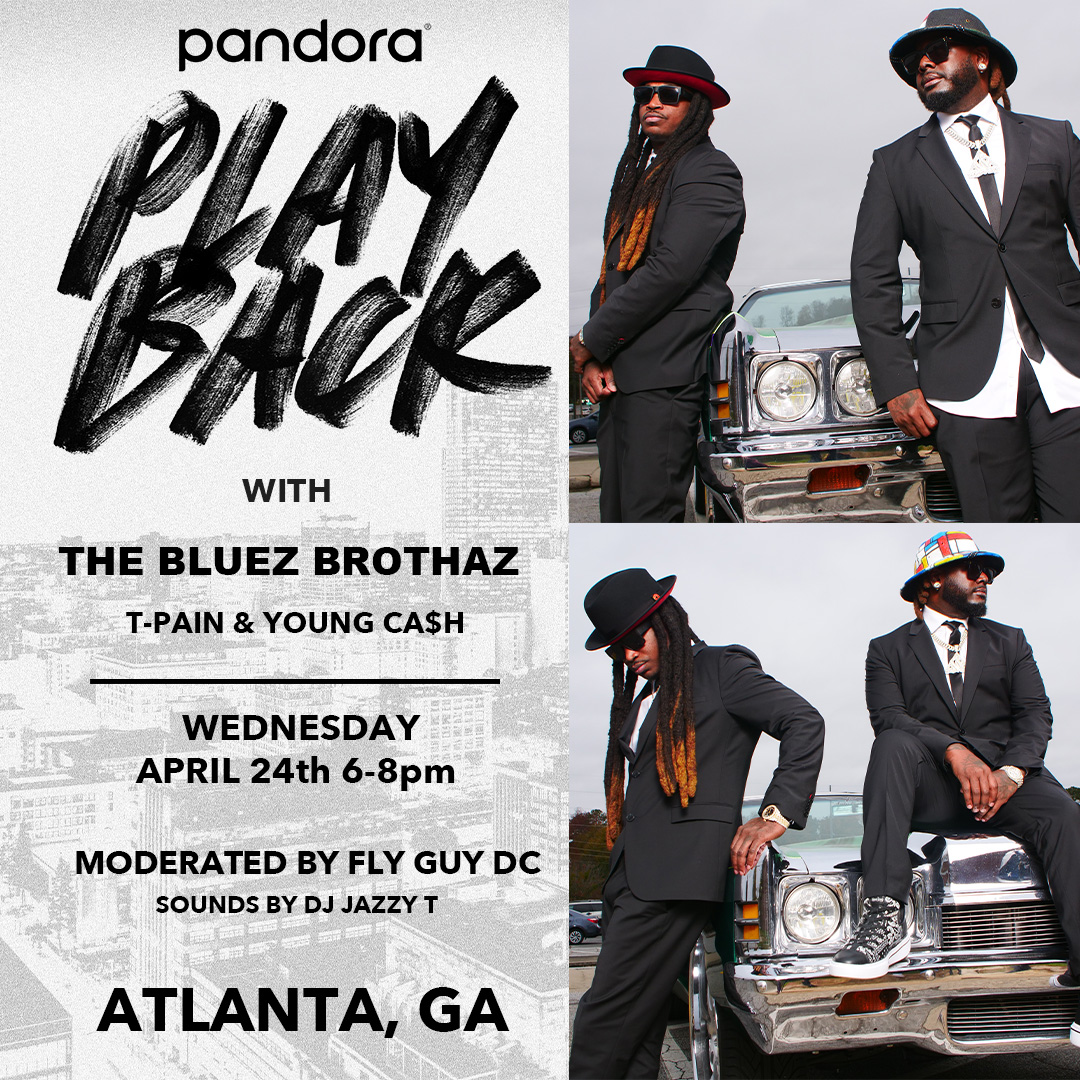 pandoramusic's tweet photo. #TheBluezBrothaz are bringing it to The A! @TPAIN &amp; @YoungCash are joining our #PandoraPlayback on Wednesday April 24th 🔥

RSVP to attend: https://t.co/zPB5ZRUow5 https://t.co/6x80tW8SLd