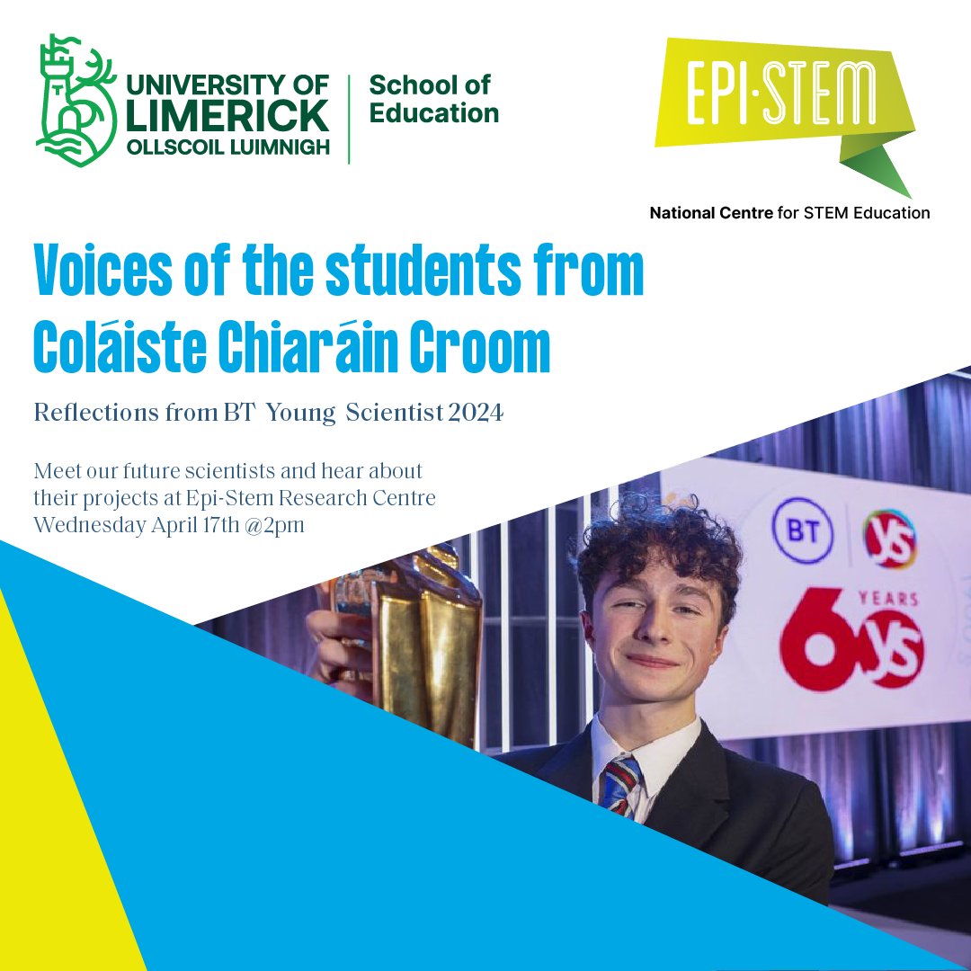 On April 17th at 2pm we'll hear from the students of Coláiste Chiaráin Croom who entered the BT Young Scientist 2024. 📍 Epistem Research Centre A1-065 @GMooneySimmie @SchoolOfEd_UL @SchoolOfEd_UL @sci_engUL @UL @Education_Ire @TeachingCouncil @PdstStem @colaiste