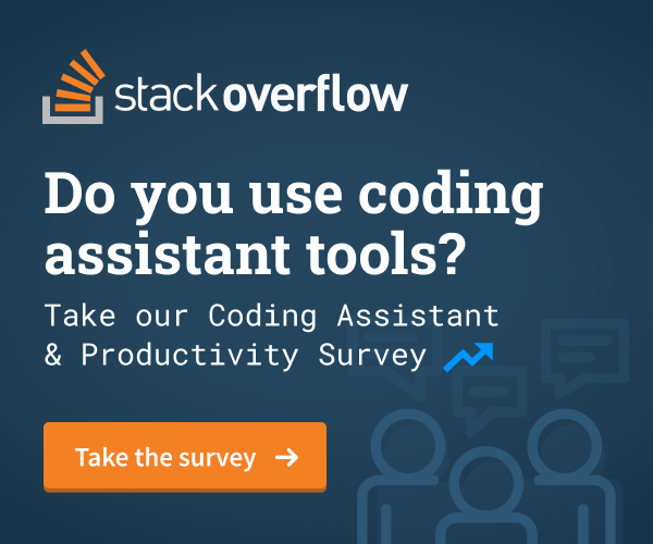 🚨Calling all devs! 🚨 Do you use coding assistant tools? We want to hear from you about how they help you and your team stay productive. Take our brief pulse survey here: stackoverflow.az1.qualtrics.com/jfe/form/SV_5u…