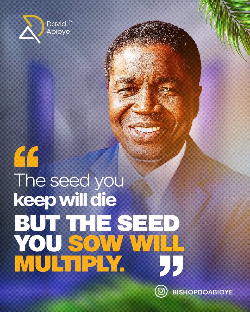 Your seed could be your money, time, attention, skill, or anything of value. 
Release them to God and in service to those around you. 

As you do, they will multiply and come back to you. Receive the grace to release your seeds so you can enjoy the rewards.

#BishopDavidAbioye