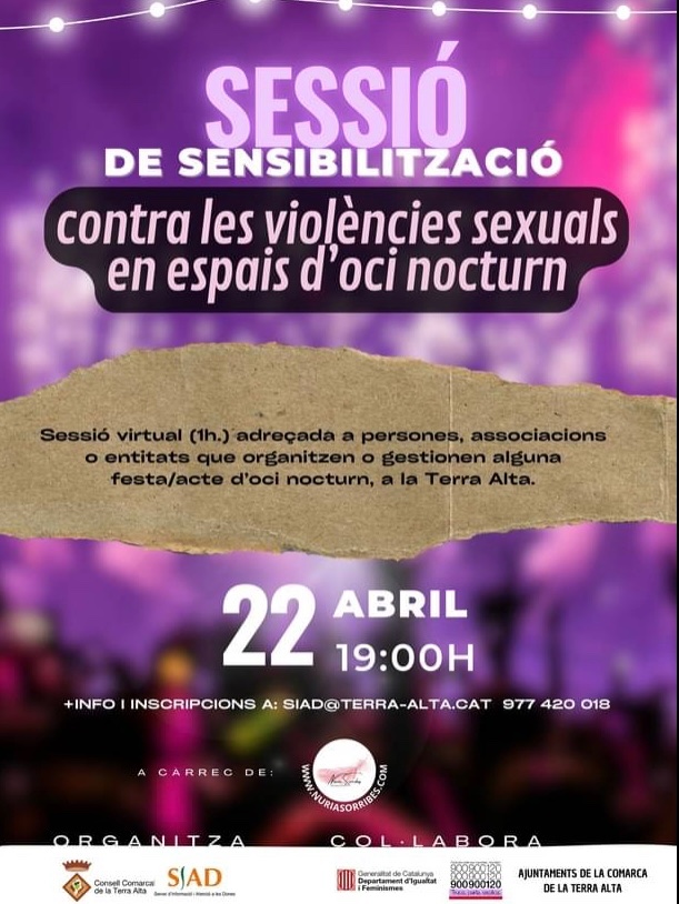 El 22 d’abril et convoquem a la sessió en línia de sensibilització contra les violències sexuals en espais d’oci nocturn. Només cal que enviïs un correu a siad@terra-alta.cat i indiquis el teu nom, càrrec, municipi i número de telèfon.