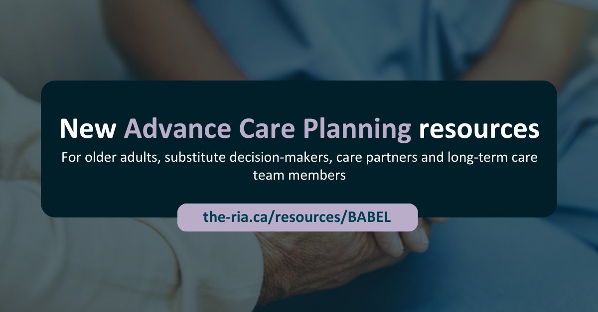 LTC team members - enhance your advance care planning conversations with our new BABEL ACP resources, tools that are grounded in research and best practices. Discover how you can improve care by ensuring it aligns with residents' wishes: the-ria.ca/resources/babe…