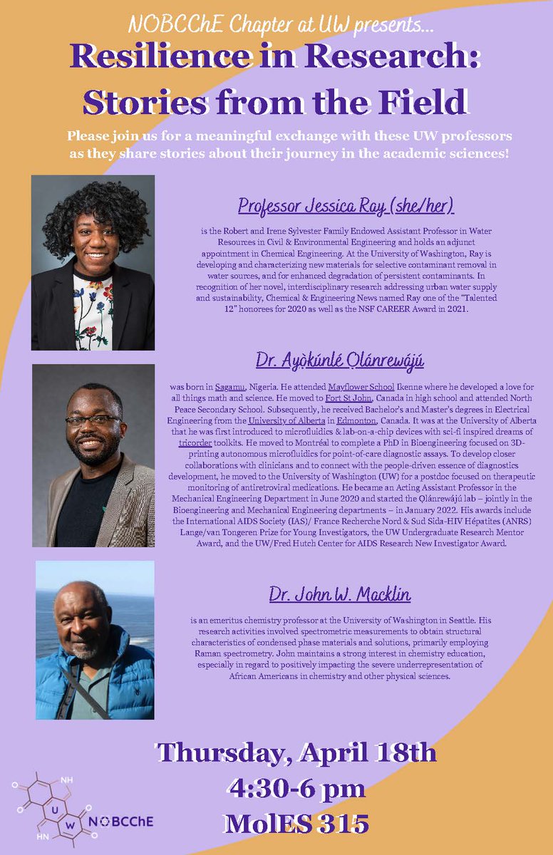 “Resilience in Research: Stories from the Field”, a panel discussion event presented by the UW chapter of the National Organization for the Professional Advancement of Black Chemists and Chemical Engineers (@nobcche_uw). April 18th from 4:30-6 pm in MolES 315