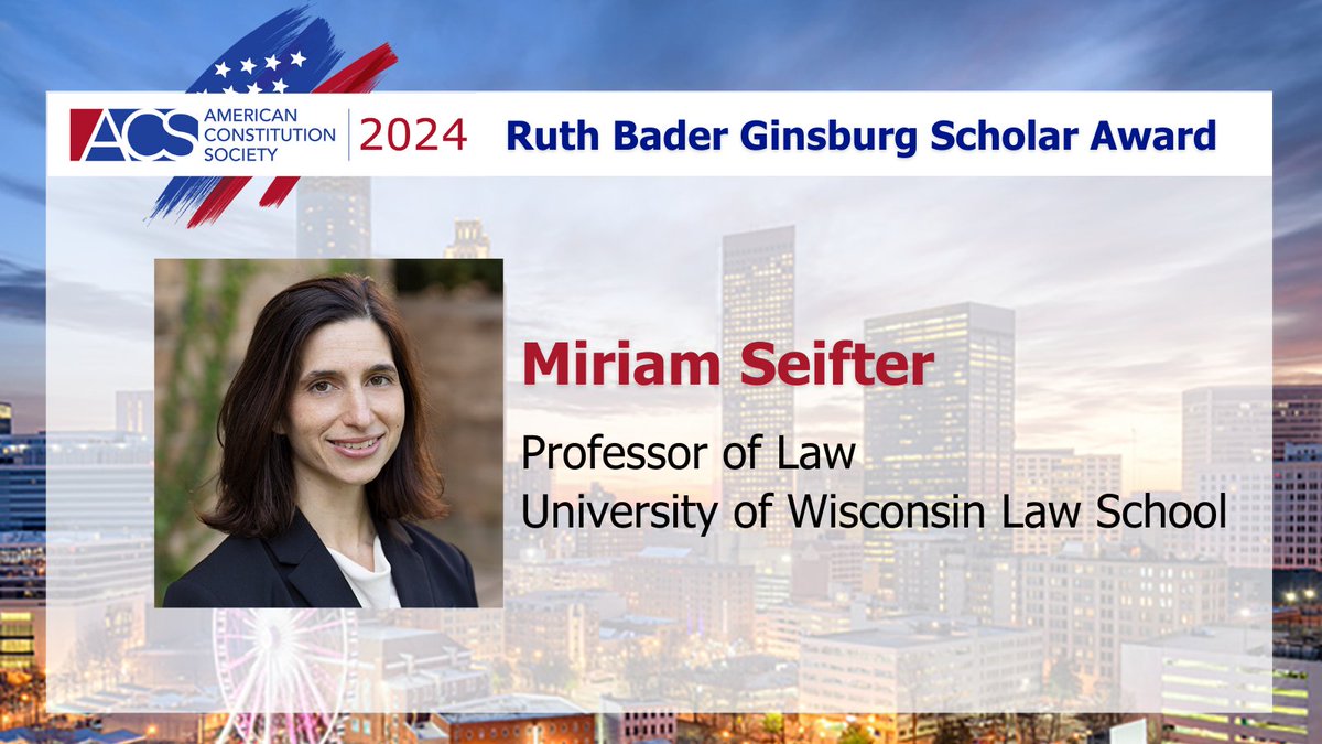 ACS is pleased to announce @MiriamSeifter, Prof. of Law, Co-Dir. of @UWLawDemocracy & Rowe Faculty Fellow in Regulatory Law at @WisconsinLaw, has been selected to receive the 2024 Ruth Bader Ginsburg Scholar Award acslaw.org/press_release/…