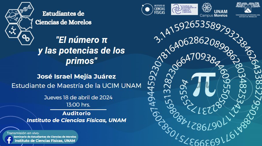 Esta semana en el Seminario de Estudiantes de Ciencias de Morelos: 'El número π y las potencias de los primos' José Israel Mejía Juárez, estudiante del @imate_unam Unidad Cuernavaca. Resumen: fis.unam.mx/seminarios/373… #UNAM #UNAMMorelos #Cuernavaca