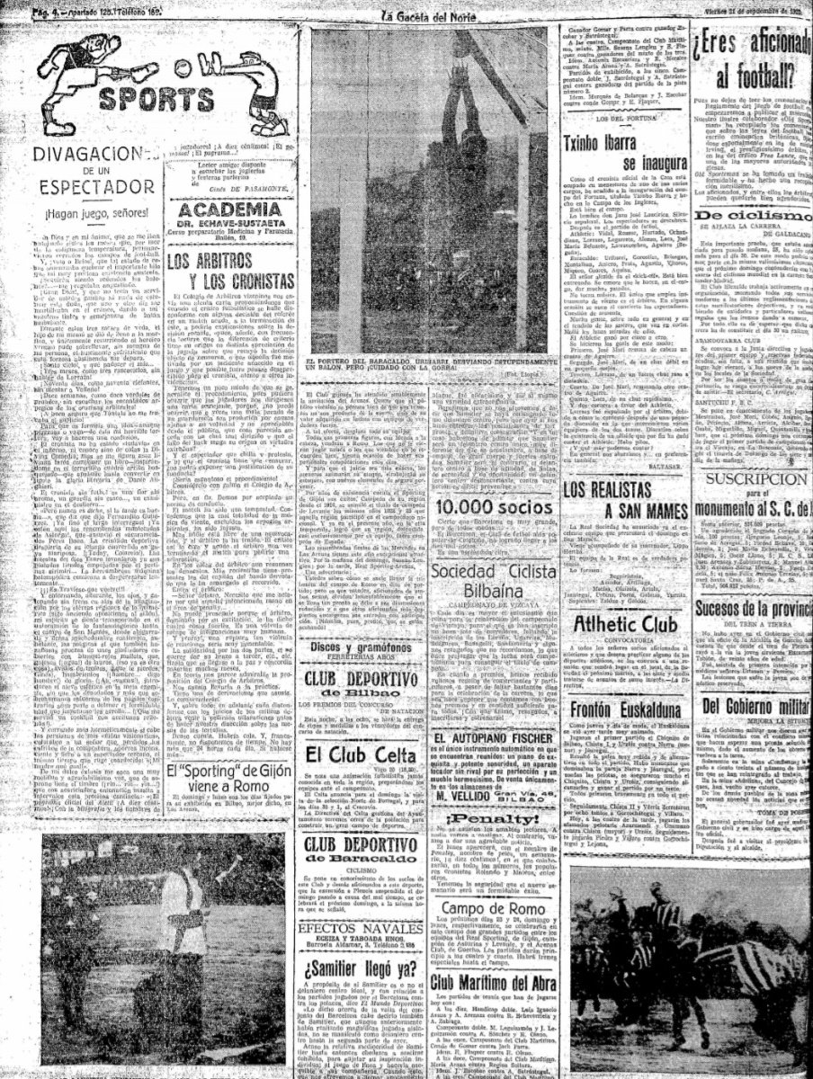 En Septiembre de 1923 se inauguró en la Campa de los Ingleses, el Campo de Tximbo Ibarra, donde jugaba sus partidos el Fortuna y el Acero. La crónica es de la inauguración del 20 de septiembre, partido entre Athletic y BaraKaldo con victoria bilbaina, 1-0, gol de Belauste.