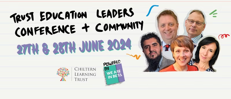 All part of the Trust Education Leaders Community led by @ChilternLT @LorraineHughe20 @unleashing_me @MrJSearleCS and powered by @WeAreInBetaPod Annual conference taking place on 27th and 28th June Learn more here weareinbeta.community/events/trust-e…