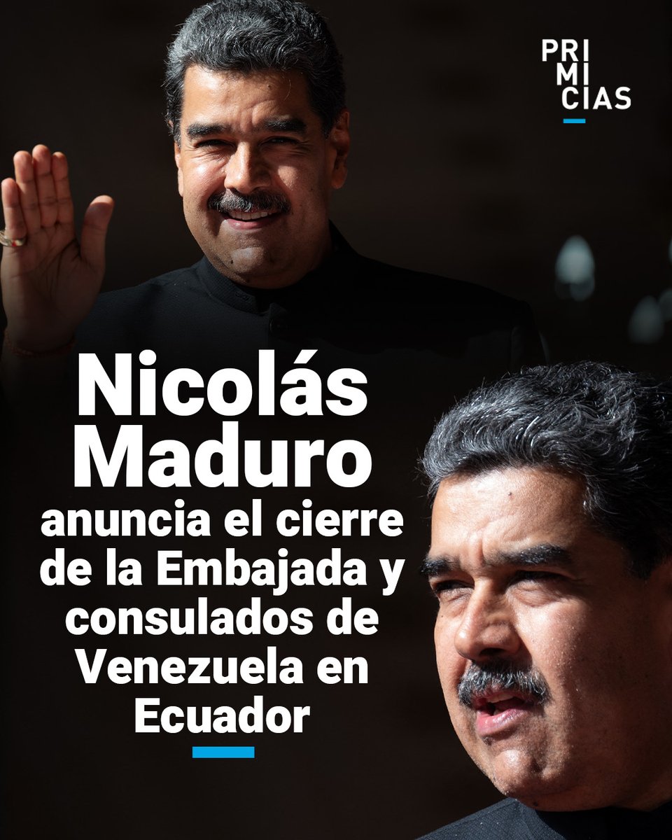 Primicias's tweet photo. El presidente de Venezuela, Nicolás Maduro, anunció que ordenó el cierre de la Embajada en Quito y de los consulados en Quito y Guayaquil. https://t.co/HZRdf1mSyr https://t.co/p4otDD35d2