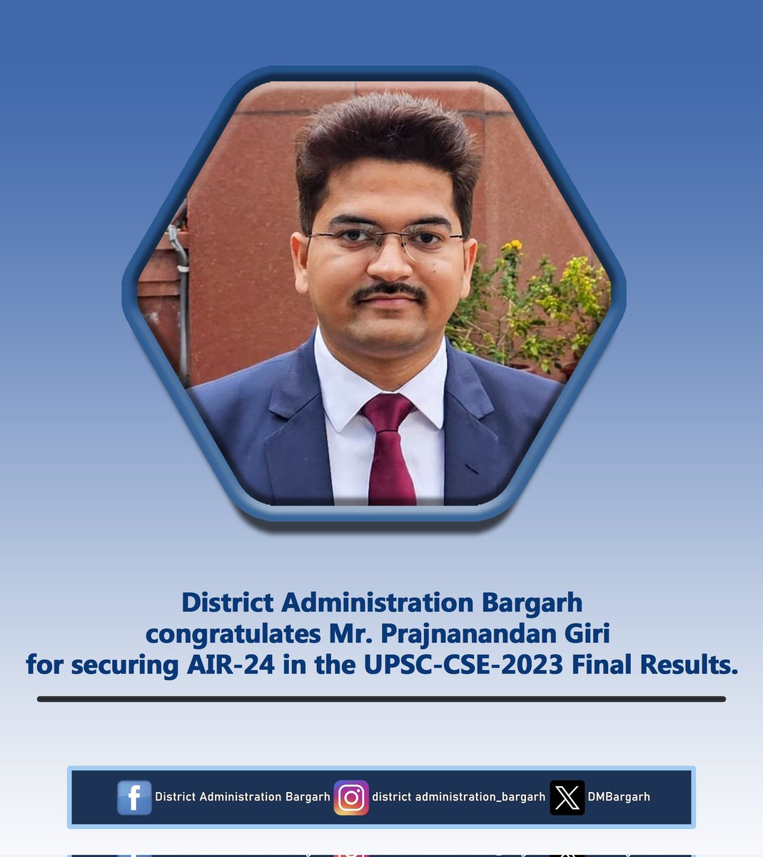 District Administration Bargarh congratulates Mr. Prajnanandan Giri for securing AIR-24 in the UPSC-CSE-2023 Final Results.