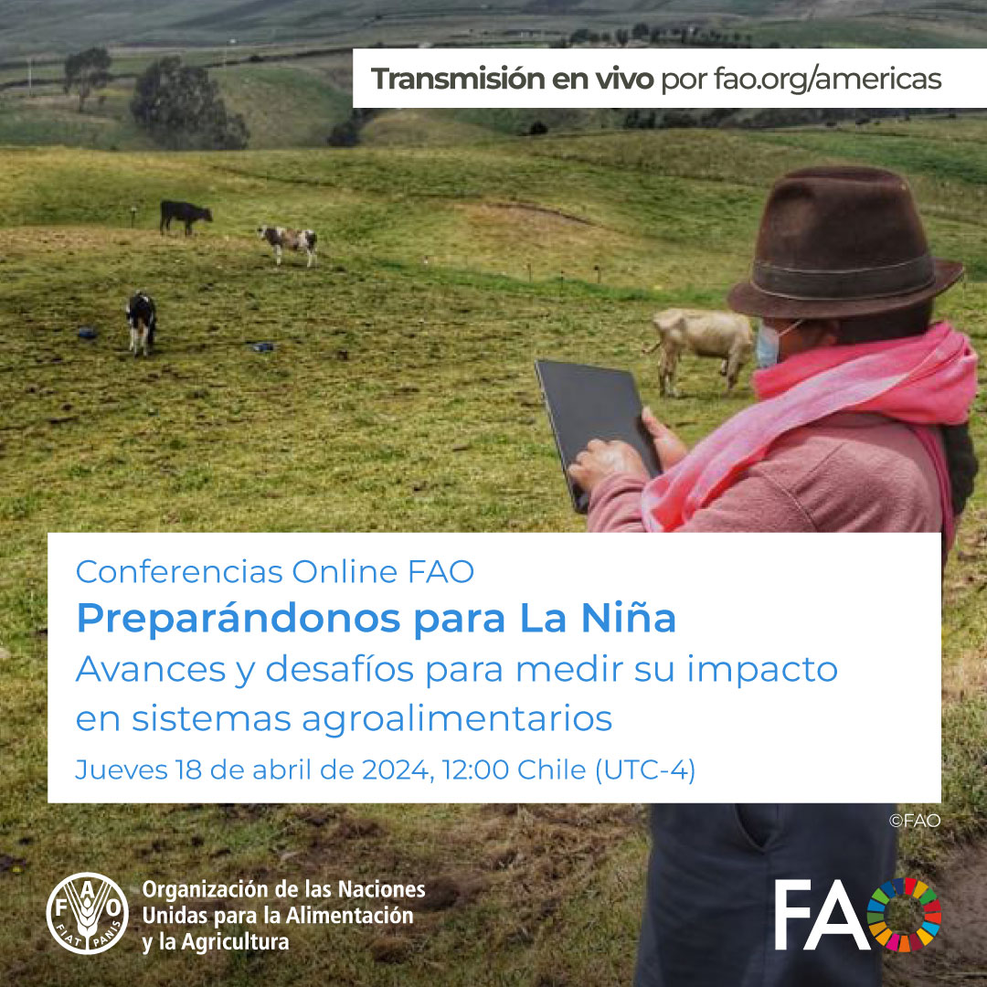 📢 #ConferenciaOnlineFAO Fortalece capacidades #GestionDelRiesgo #ResilienciaAgricultura Comprende el #FenomenoDeLaNiña, toma medidas, mitiga el impacto en #SistemasAgroalimentarios #CrisisAlimentarias ¡Conéctate! ➡️ ow.ly/ZHJf50RaJPV 📅 jueves 18/04/24 ⏰ 12:00 (UTC-4)