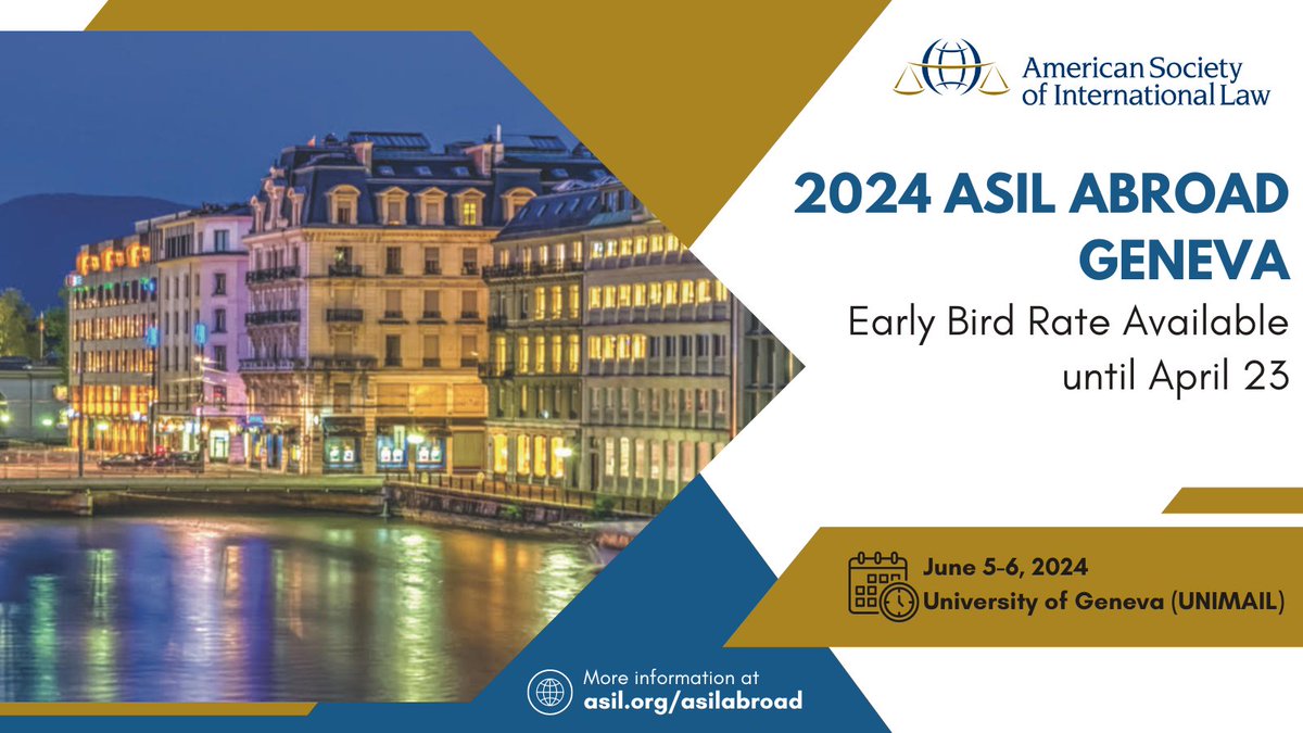 Register now to get the Early Bird rate at asil.org/asilabroad. Thanks to our host, @UNIGEnews @unige_en, and to our sponsors and partners @CurtisLawFirm, Lalive, @GVAGrad, @CanadaGeneva, and @ASAArbitration.