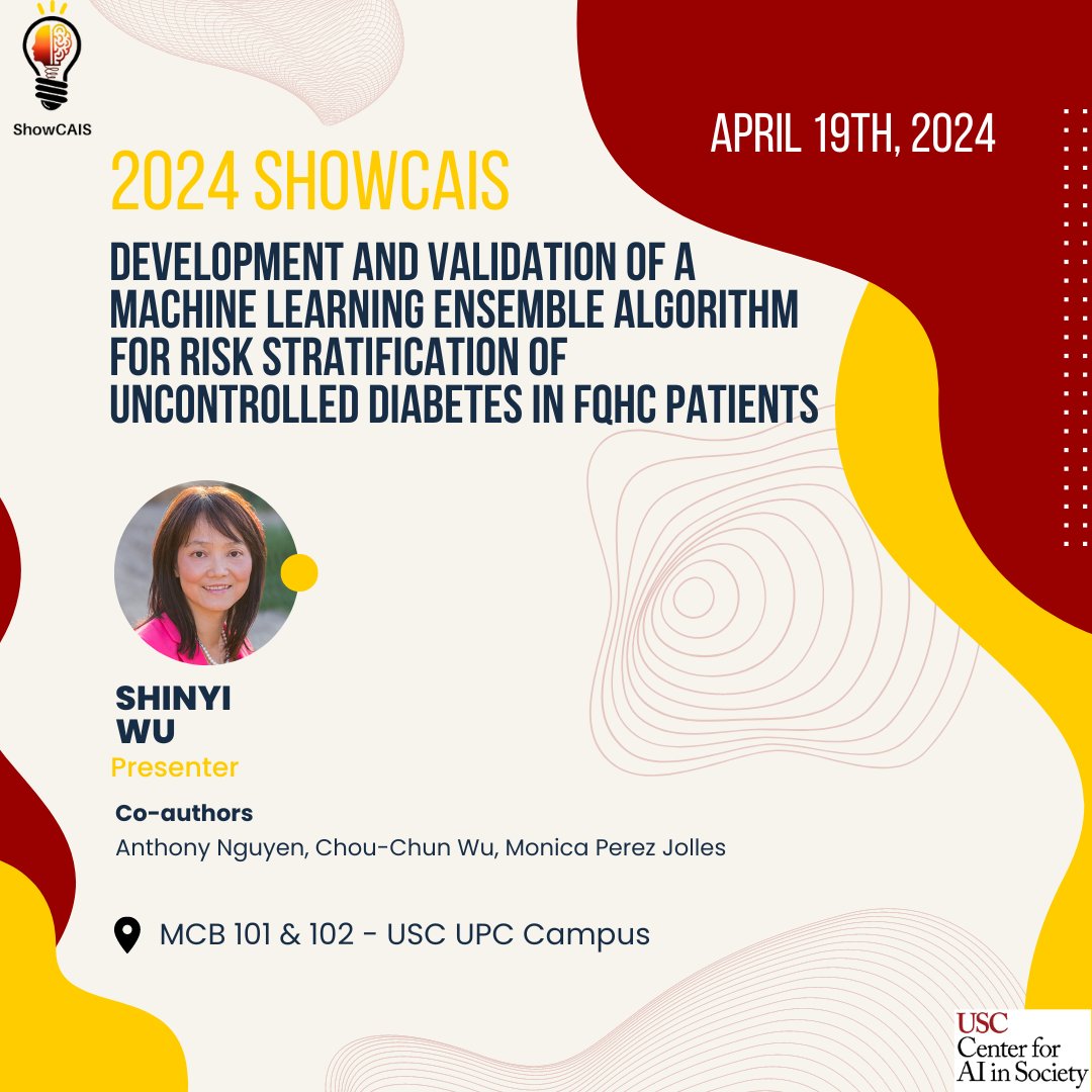 Learn more about using machine learning to stratify the risk of uncontrolled diabetes in FQHC patients at Shinyi Wu's presentation at ShowCAIS on April 19th! More info: sites.google.com/usc.edu/showca… @USCViterbi @uscsocialwork