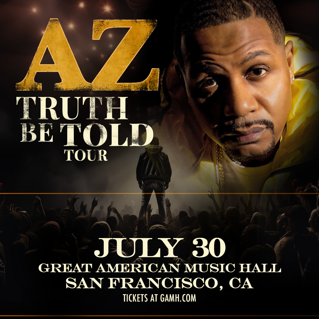 JUST ANNOUNCED!💥 Hailing from Brooklyn, the completely unparalleled, one & only 𝐀𝐙 (@quietazmoney) heads to the Great American Music Hall with his “Truth Be Told” Album Release Tour on July 30th !!! ✨🤯✨💎✨🤯✨ ⏳On sale Thu, 4/18 at 10am! ⌛ 🎟️: ow.ly/R1f250RgGeZ