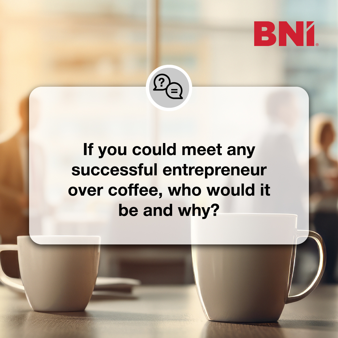 Imagine having a one-on-one chat with your entrepreneurial idol. Picture the wisdom and insights you could gain just over a cup of coffee. Wouldn't that be great? #BNI #BNIMembers #Networking #Entrepreneurs