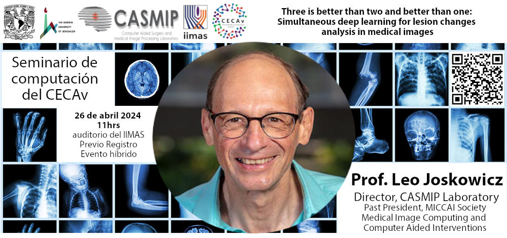 CECAv_UNAM's tweet photo. Participa en el Seminario de Computación #CECAv "Three is better than two and better than one: Simultaneous deep learning for lesion changes analysis in medical images" Leo Joskowicz. 26 de abril 2024 11hrs. Auditorio IIMAS Previo Registro Evento híbrido https://t.co/J66lOgib9a https://t.co/AQ5902bYbN