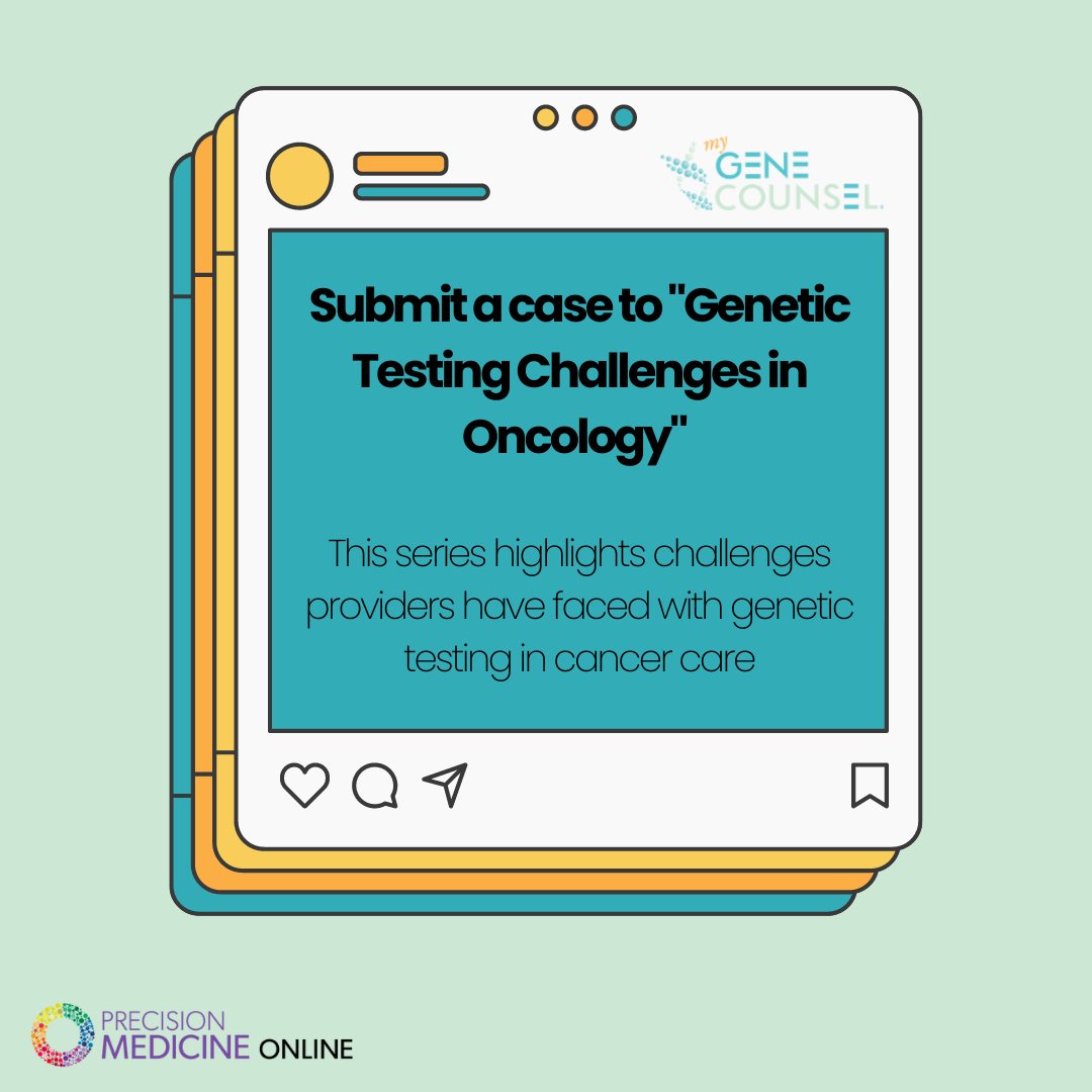 Have you been enjoying our 'Genetic Testing Challenges in Oncology' case reports with @PrecOncNews? Consider submitting one of your own cases! If you would like to submit a case report, please email info@mygenecounsel.com. #GeneChat #PrecisionMedicine