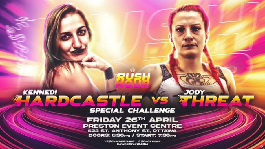 Friday April 26th in what is sure to be an exciting match @JodyThreat takes on Kennedi Hardcastle @K3nn3diCop3land in a Special Challenge @C4Wrestling Rush Hour. Preston Event Centre, Ottawa 7:30.