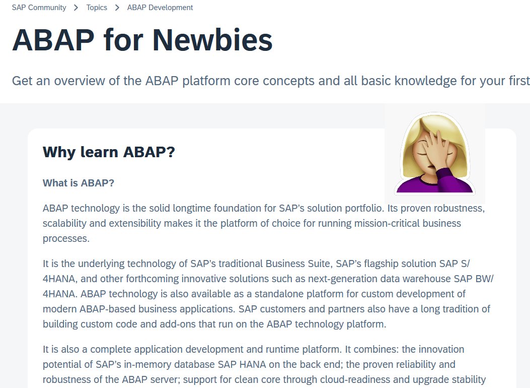 JelenaAtLarge's tweet image. Dear SAP, please hire a couple of good, human writers to write text for your websites. 
Sorry but you&apos;re not impressing ABAP developers by randomly adding &quot;state of the art&quot; fluff. And you&apos;re confusing the beginners by leading with heavy corporate marketing &quot;robustness&quot; speak.